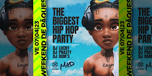 WEEKEND DE PÂQUES / The Biggest Hip-Hop Party