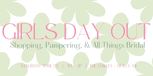 Girl's Day Out: Shopping, Pampering, &  All Things Bridal