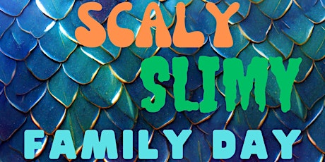 The Super Scaly Slimy Family Day