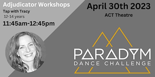 Paradym Dance Workshops - April 30th 11:45am - Tap - 12-14yrs