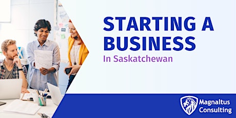 How to Start Your Own Business in Saskatchewan