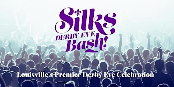 Silks Bash 2023 Derby Eve Celebration