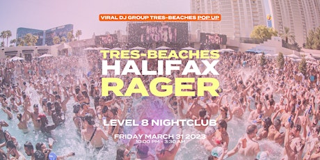Tres Beaches Halifax Rager at Level8 Nightclub