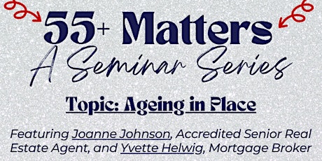 55+ Seminar Series: Ageing in Place
