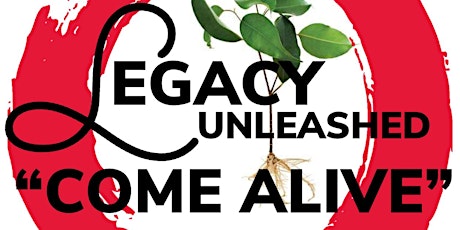Legacy Unleashed “Come Alive” Conference primary image