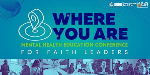 Where You Are: Mental Health Education Conference for Faith Leaders