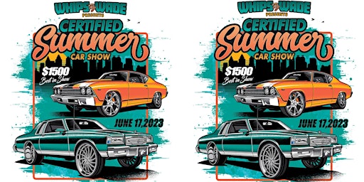 Certified Summer Car Show 2023 : Whips By Wade