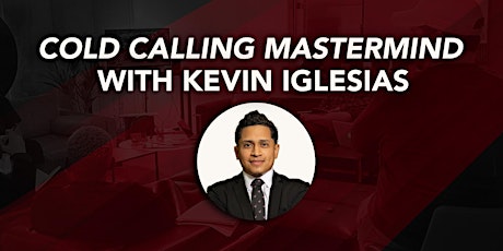 COLD CALLING MASTERMIND WITH KEVIN IGLESIAS