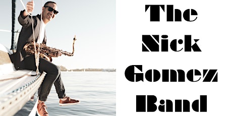 Nick Gomez & Band presents a smooth jazz concert