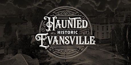Haunted Historic Evansville (Haynie's Corner Arts District Tour) primary image