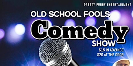 The Old School Fools Comedy Show