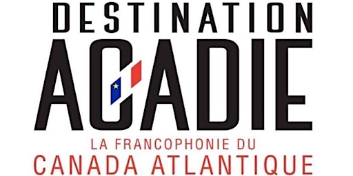 Destination Acadie 2023 - Lyon - Session 1