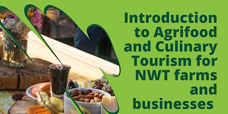 Introduction to Agrifood and Culinary Tourism for NWT Food Businesses primary image