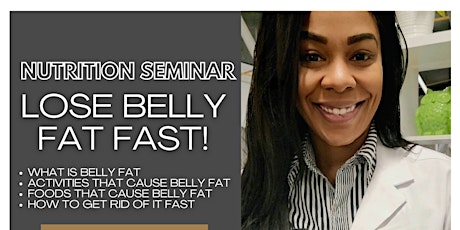 NUTRITION SEMINAR : LOSE BELLY FAT FAST!