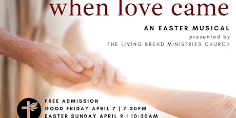 When Love Came - A Free Easter Musical
