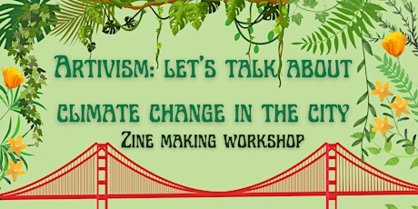 Earth Day Zine Making Workshop: Let's Fight for Climate Justice! - 4/21