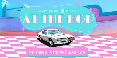 Image principale de Valley Christian High School Spring Showcase