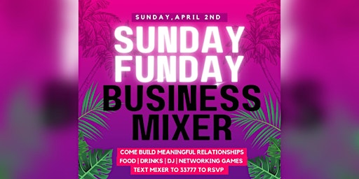 Sunday Funday Business mixer