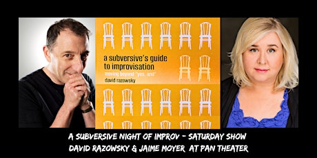 David Razowsky & Jaime Moyer Subversive Improv Show at Pan Theater