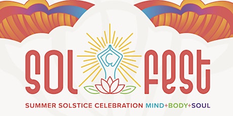 Sol Fest :: Summer Solstice Celebration for Mind+Body+Soul