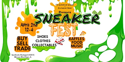 Sneaker Fest Presented by T's Creative Closet + Exclusive Heat
