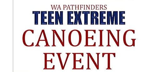 Washington Pathfinders Teen Extreme Canoeing Event primary image
