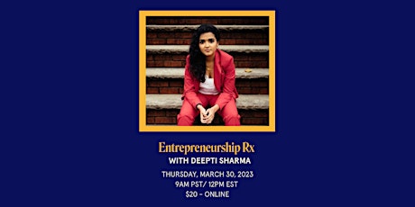 Entrepreneurship Rx with Deepti Sharma