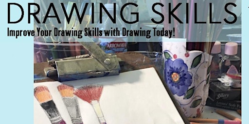 March 28- April 18th/Drawing Skills - Improve Your Drawing Skills Today!