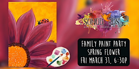 Family Paint Party at Songbirds- Spring Flower (ages 5+)