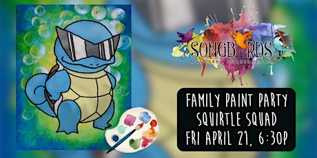 Family Paint Party at Songbirds- Squirtle Squad (ages 7+)