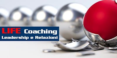 Life COACHING 2: LEADERSHIP e RELAZIONI