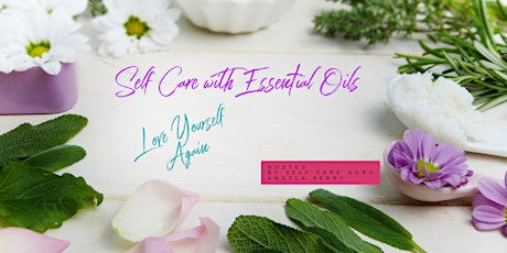 Self Care with Essential Oils! How they can help! primary image