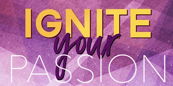3rd Annual Ignite Your Passion Women's Empowerment Conference