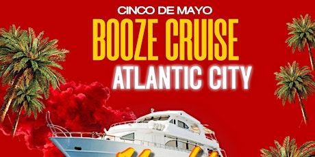 The Official Cinco De Mayo Booze Cruise Party in Atlantic City