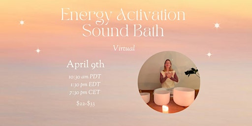 Energy Activation Sound Bath~virtual