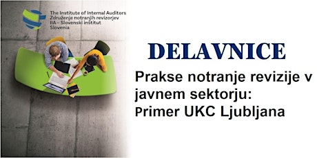 Prakse notranje revizije v javnem sektorju: primer UKC Ljubljana
