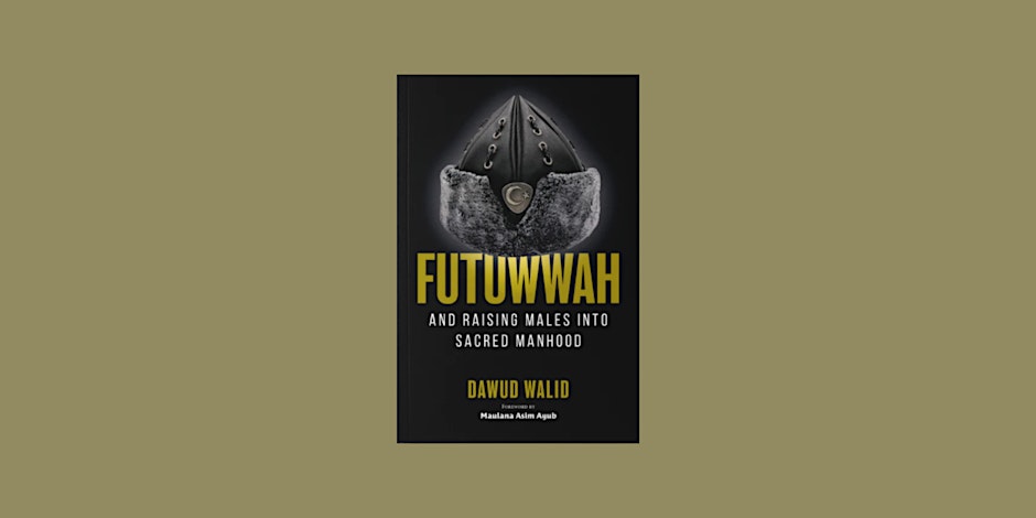 Author Evening with Imam Dawud Walid: Futuwwah