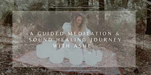 Imagem principal do evento Guided Meditation and Sound Healing Journey with Ashe