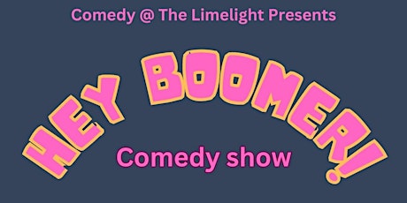 Hey Boomer! Stand-up comedy show