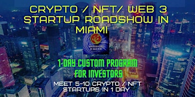 Hauptbild für Crypto / NFT / Web3 Startup Roadshow (1-Day Program in Miami)