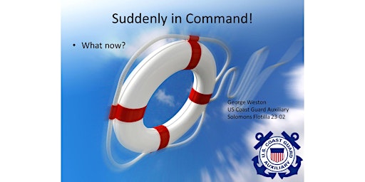 US Coast Guard Auxiliary Suddenly in Command!