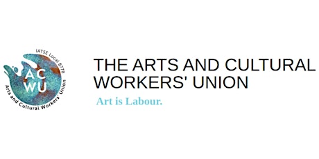 Arts & Cultural Workers Union (ACWU) - Calgary Info Session