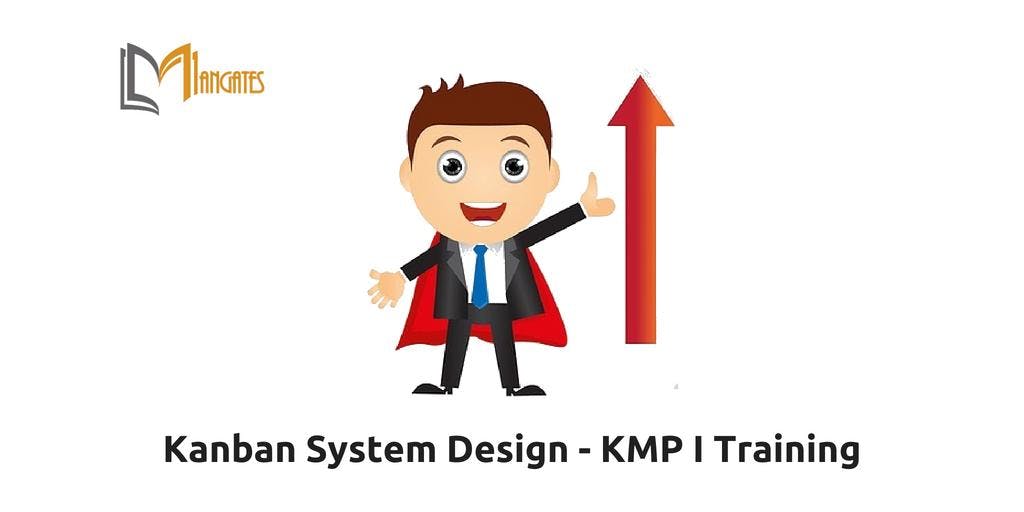 Kanban System Design – KMP I Training in Indianapolis, IN on Dec 10th-11th 2018