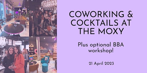 Coworking & Cocktails at the Moxy