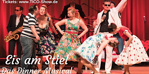 Eis am Stiel - Das Dinner Musical | Stuttgart