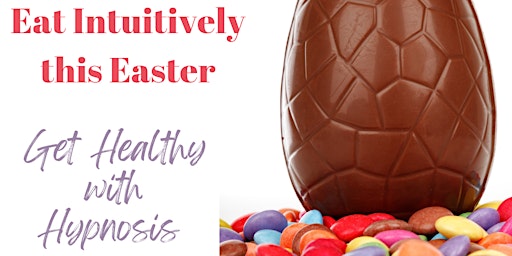 Eat mindfully this Easter with Hypnotherapy