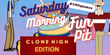 Saturday Morning Fun Pit: Clone High Edition primary image