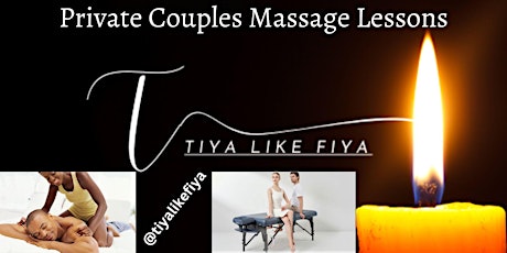 Private Couples Massage Lessons with Tiya Like Fiya