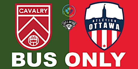 BUS ONLY - Cavalry FC vs Atletico Ottawa