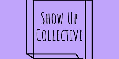 IMPROV CLASSES with Show Up Collective primary image